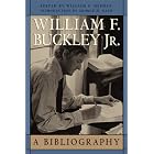 William F. Buckley Jr: A Bibliography by  William F. Meehan III