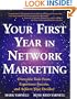 Your First Year in Network Marketing: Overcome Your Fears, Experience Success, and Achieve Your Dreams!