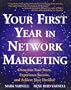 Your First Year in Network Marketing: Overcome Your Fears, Experience Success, and Achieve Your Dreams!