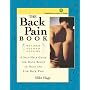 The Back Pain Book: A Self-Help Guide for the Daily Relief of Neck and Back Pain (Class Health)
