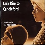 Lark Rise to Candleford: a Country Tapestry