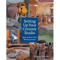 Setting Up Your Ceramic Studio: Ideas and Plans from Working Artists (Lark Ceramics Books)