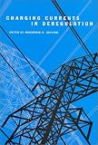 Changing Currents in Deregulation