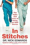 In Stitches: The Highs and Lows of Life as an A&E Doctor