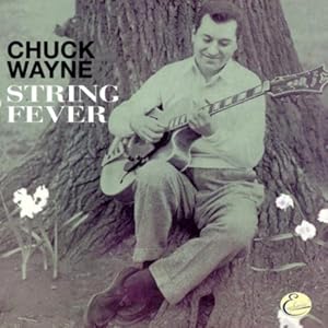 String Fever by Chuck Wayne