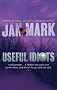 Useful Idiots