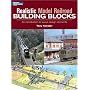 Realistic Model Railroad Building Blocks: An Introduction To Layout Design Elements (Model Railroader)
