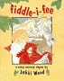 Fiddle - I - Fee: A Noisy Nursery Rhyme