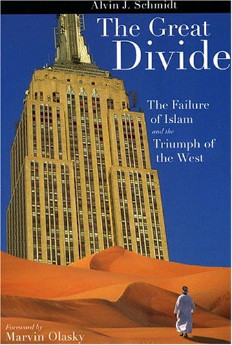 Great Divide: Failure of Islam and Triumph of the West