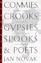 Commies, Crooks, Gypsies, Spooks & Poets: Thirteen Books of Prague in the Year of the Great Lice Epidemic
