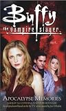Buffy the Vampire Slayer : Apocalypse Memories (Buffy the Vampire Slayer)