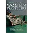 The Virago Book of Women Travellers by Mary Morris and Larry O'Connor