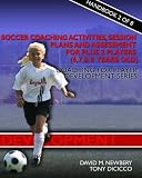 Soccer Coaching Activities, Session Plans and Assessment for Plus 2 Soccer Players (6, 7 & 8 years old): Coaching for Player Development Series