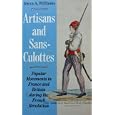 Artisans and Sans-Culottes: Popular Movements in France and Britain During the French Revolution by Gwyn Alfred Williams