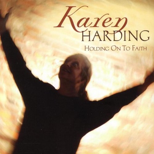 Karen Harding - Holding On To Faith - Zortam Music