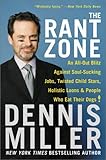 The Rant Zone: An All-Out Blitz Against Soul-Sucking Jobs, Twisted Child Stars, Holistic Loons, and People Who Eat Their Dogs! The Rant Zone: An All-Out Blitz Against Soul-Sucking Jobs, Twisted Child Stars, Holistic Loons, and People Who Eat Their Dogs!
