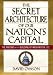 Books : The Secret Architecture of Our Nation's Capital : The Masons and the Building of Washington, D.C.