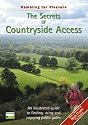 The Secrets of Countryside Access: An Illustrated Guide to Finding, Using and Enjoying Public Paths (Rambling for Pleasure)