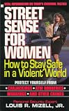 Street sense for women: how to stay safe in a violent world