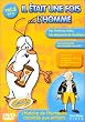 Il �tait une fois... L'Homme - Vol.1 : Des origines de l'homme... aux 1�res pyramides