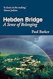 Hebden Bridge : a sense of belonging