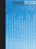 Image of Change Design: Conversations About Architecture as the Ultimate Business Tool
