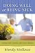 Doing Well at Being Sick: Living with Chronic and Acute Illness