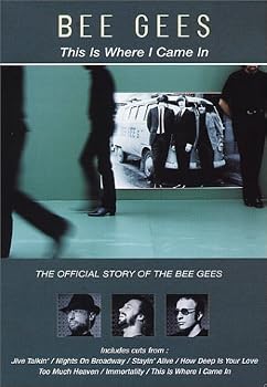 This Is Where I Came In - The Official Story of the Bee Gees