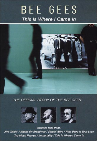 Watch This Is Where I Came In - The Official Story of the Bee Gees Online!