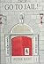 Go to Jail! A Look at Prisons Through the Ages