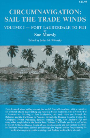 City Travel Guides Discounted  Books : Circumnavigation: Sail the Trade Winds - Vol. I: Fort Lauderdale to Fiji