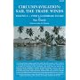 Circumnavigation: Sail the Trade Winds : Volume 1, Fort Lauderdale to Fiji