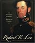 Robert E. Lee: Virginian Soldier, American Citizen