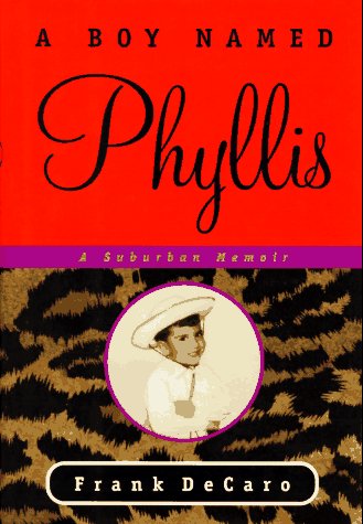 A Boy Named Phyllis: A Suburban Memoir