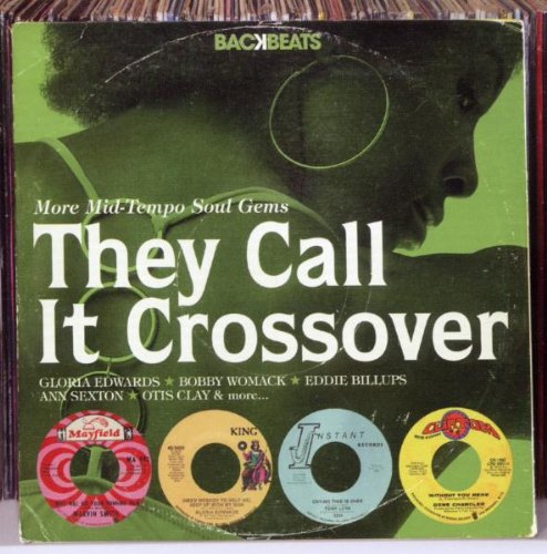 Backbeats: They Call It Crossover-More Mid-Tempo Soul Gems