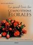 Le grand livre des Compositions Florales