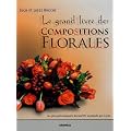 Le grand livre des Compositions Florales