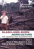 Slash-and-burn Agriculture: The Search For Alternatives