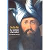 Saladin : Le Sultan chevalier