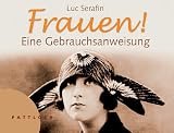 Produkt-Bild: Frauen! Eine Gebrauchsanweisung