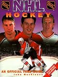 Nhl Hockey: The Official Fan's Guide (NHL Hockey: An Official Fan's Guide)