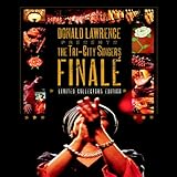 Donald Lawrence and the Tri-City Singers: Finale (Limited Collectors Edition) (2006)