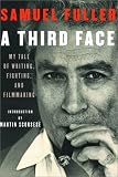 A Third Face: My Tale of Writing, Fighting, and Filmmaking