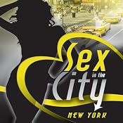 Sex in the City: New York | [Maxim Jakubowski (editor), Thomas S Roche, Michael Hemmingson, Shanna Germain]