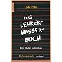 Das Lehrerhasser-Buch: Eine Mutter rechnet ab