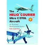The Helio Courier Ultra C/stol Aircraft: An Illustrated Developmental History book cover