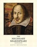 Necessary Shakespeare, The (2nd Edition)