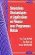 Simulation Stochastiques et Applications en Finance avec Programmes Matlab