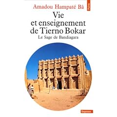 Vie et Enseignement de Tierno Bokar : Le Sage de Bandiagara