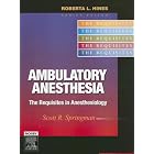 Ambulatory Anesthesia: The Requisites (Requisites in Anesthesia) by Scott R. Springman